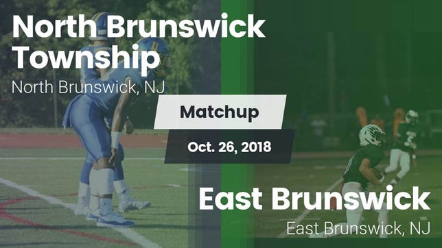 Watch this highlight video of the North Brunswick (NJ) football team in its game Matchup: North Brunswick vs. East Brunswick  2018 on Oct 26, 2018