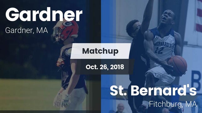 Watch this highlight video of the Gardner (MA) football team in its game Matchup: Gardner vs. St. Bernard's  2018 on Oct 26, 2018