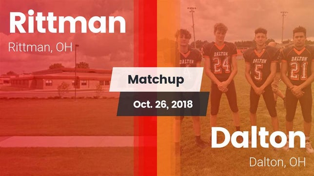 Watch this highlight video of the Rittman (OH) football team in its game Matchup: Rittman vs. Dalton  2018 on Oct 26, 2018