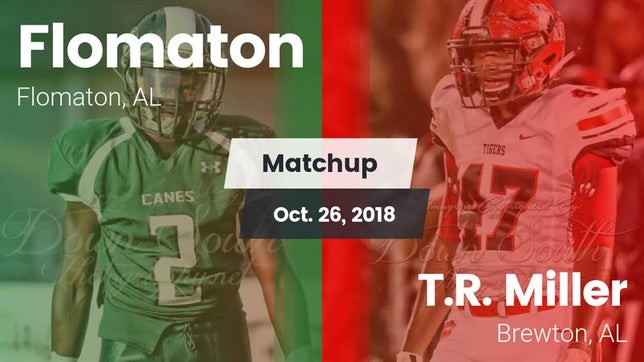 Watch this highlight video of the Flomaton (AL) football team in its game Matchup: Flomaton vs. T.R. Miller  2018 on Oct 26, 2018