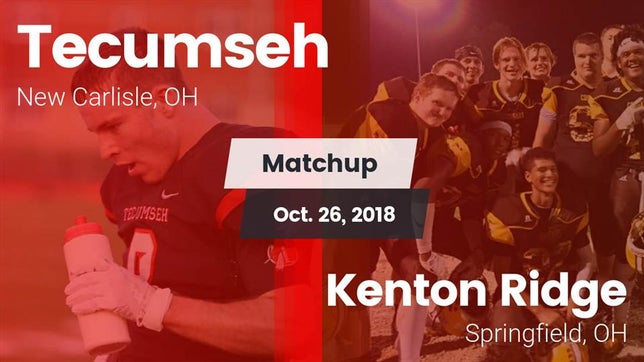 Watch this highlight video of the Tecumseh (New Carlisle, OH) football team in its game Matchup: Tecumseh vs. Kenton Ridge  2018 on Oct 26, 2018