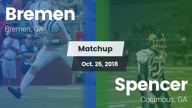 Watch this highlight video of the Bremen (GA) football team in its game Matchup: Bremen vs. Spencer  2018 on Oct 26, 2018