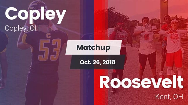 Watch this highlight video of the Copley (OH) football team in its game Matchup: Copley  vs. Roosevelt  2018 on Oct 26, 2018