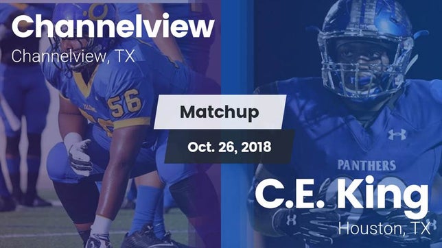 Watch this highlight video of the Channelview (TX) football team in its game Matchup: Channelview vs. C.E. King  2018 on Oct 26, 2018