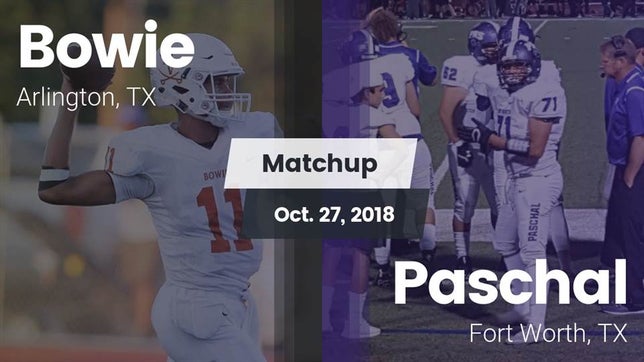 Watch this highlight video of the Bowie (Arlington, TX) football team in its game Matchup: Bowie  vs. Paschal  2018 on Oct 26, 2018