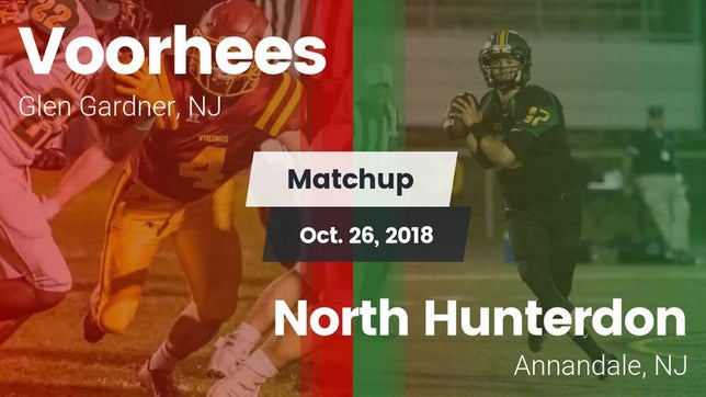 Watch this highlight video of the Voorhees (Glen Gardner, NJ) football team in its game Matchup: Voorhees  vs. North Hunterdon  2018 on Oct 26, 2018