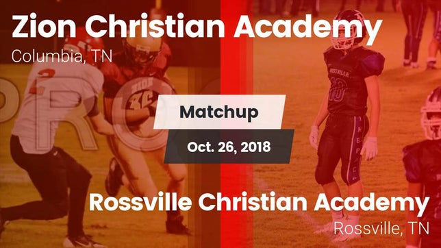 Watch this highlight video of the Zion Christian Academy (Columbia, TN) football team in its game Matchup: Zion Christian Aca vs. Rossville Christian Academy  2018 on Oct 26, 2018