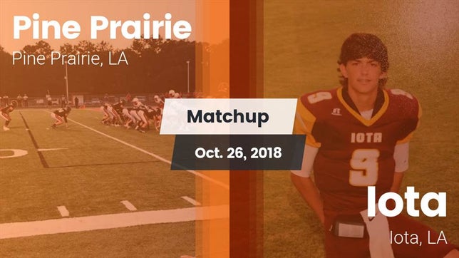 Watch this highlight video of the Pine Prairie (LA) football team in its game Matchup: Pine Prairie vs. Iota  2018 on Oct 26, 2018