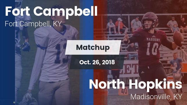 Watch this highlight video of the Fort Campbell (KY) football team in its game Matchup: Fort Campbell vs. North Hopkins  2018 on Oct 26, 2018