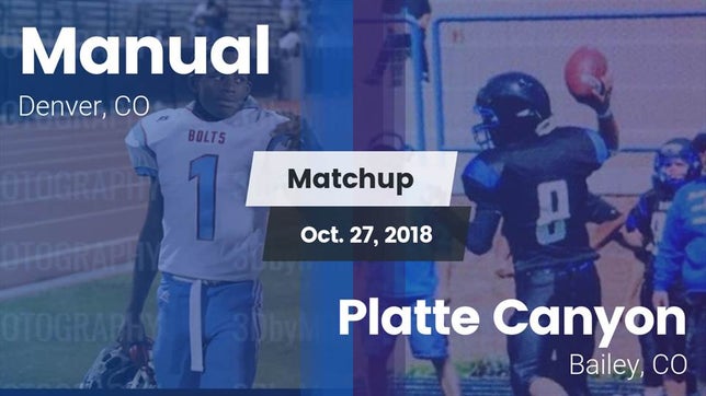 Watch this highlight video of the Manual (Denver, CO) football team in its game Matchup: Manual  vs. Platte Canyon  2018 on Oct 27, 2018