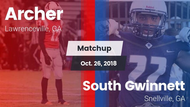Watch this highlight video of the Archer (Lawrenceville, GA) football team in its game Matchup: Archer  vs. South Gwinnett  2018 on Oct 26, 2018