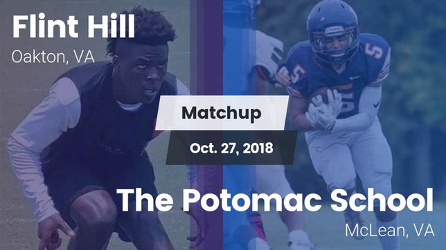 Watch this highlight video of the Flint Hill (Oakton, VA) football team in its game Matchup: Flint Hill vs. The Potomac School 2018 on Oct 27, 2018
