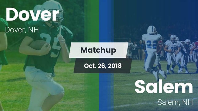 Watch this highlight video of the Dover (NH) football team in its game Matchup: Dover  vs. Salem  2018 on Oct 26, 2018