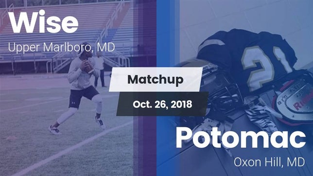 Watch this highlight video of the Wise (Upper Marlboro, MD) football team in its game Matchup: Wise HS vs. Potomac  2018 on Oct 26, 2018