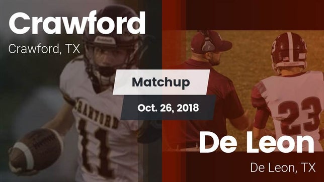 Watch this highlight video of the Crawford (TX) football team in its game Matchup: Crawford  vs. De Leon  2018 on Oct 26, 2018