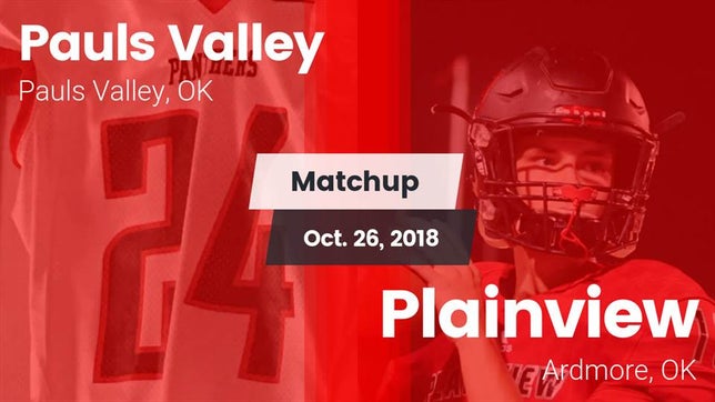 Watch this highlight video of the Pauls Valley (OK) football team in its game Matchup: Pauls Valley High vs. Plainview  2018 on Oct 26, 2018