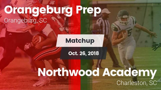 Watch this highlight video of the Orangeburg Prep (Orangeburg, SC) football team in its game Matchup: Orangeburg Prep vs. Northwood Academy  2018 on Oct 26, 2018