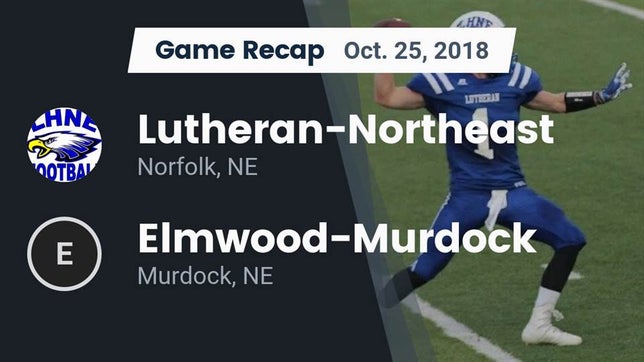 Watch this highlight video of the Lutheran-Northeast (Norfolk, NE) football team in its game Recap: Lutheran-Northeast  vs. Elmwood-Murdock  2018 on Oct 25, 2018