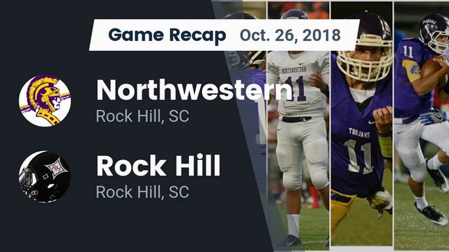 Watch this highlight video of the Northwestern (Rock Hill, SC) football team in its game Recap: Northwestern  vs. Rock Hill  2018 on Oct 25, 2018