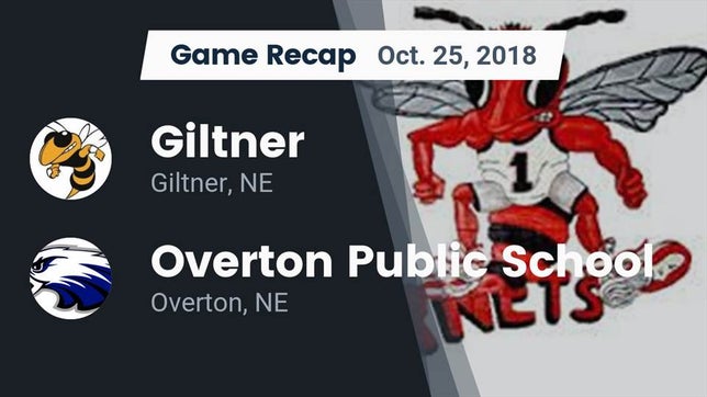 Watch this highlight video of the Giltner (NE) football team in its game Recap: Giltner  vs. Overton Public School 2018 on Oct 25, 2018