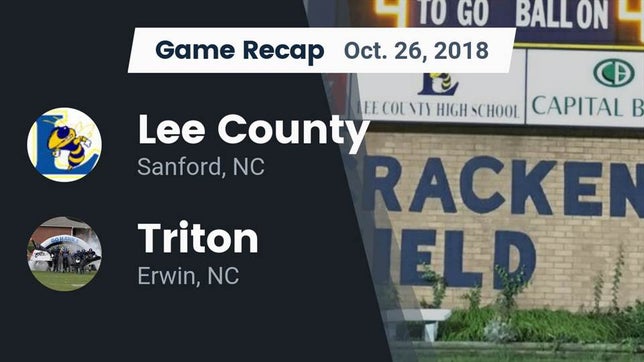 Watch this highlight video of the Lee County (Sanford, NC) football team in its game Recap: Lee County  vs. Triton  2018 on Oct 25, 2018