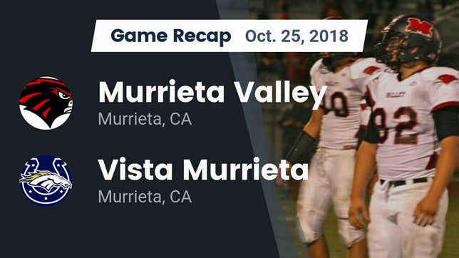 Watch this highlight video of the Murrieta Valley (Murrieta, CA) football team in its game Recap: Murrieta Valley  vs. Vista Murrieta  2018 on Oct 25, 2018
