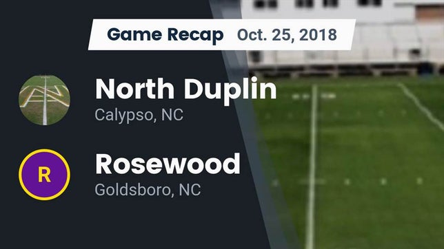 Watch this highlight video of the North Duplin (Calypso, NC) football team in its game Recap: North Duplin  vs. Rosewood  2018 on Oct 25, 2018