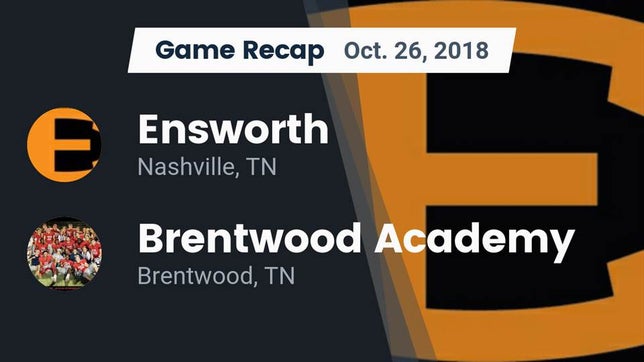 Watch this highlight video of the Ensworth (Nashville, TN) football team in its game Recap: Ensworth  vs. Brentwood Academy  2018 on Oct 26, 2018