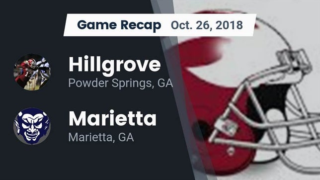 Watch this highlight video of the Hillgrove (Powder Springs, GA) football team in its game Recap: Hillgrove  vs. Marietta  2018 on Oct 26, 2018