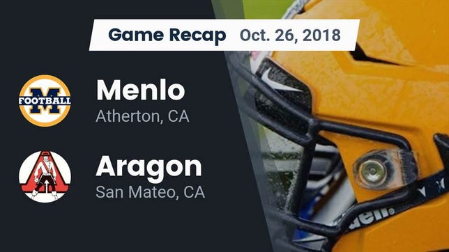 Watch this highlight video of the Menlo School (Atherton, CA) football team in its game Recap: Menlo  vs. Aragon  2018 on Oct 26, 2018