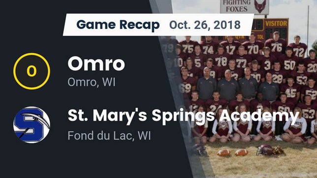 Watch this highlight video of the Omro (WI) football team in its game Recap: Omro  vs. St. Mary's Springs Academy  2018 on Oct 26, 2018