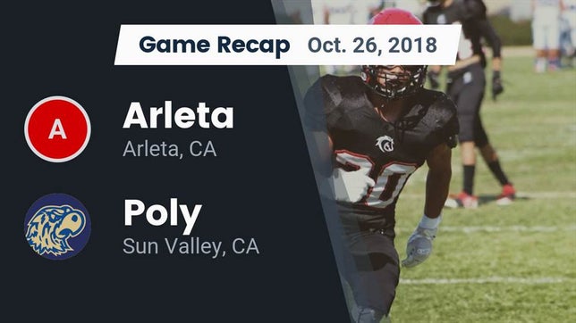 Watch this highlight video of the Arleta (CA) football team in its game Recap: Arleta  vs. Poly  2018 on Oct 26, 2018