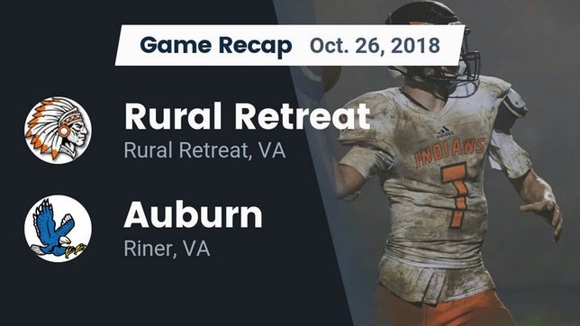 Watch this highlight video of the Rural Retreat (VA) football team in its game Recap: Rural Retreat  vs. Auburn  2018 on Oct 26, 2018