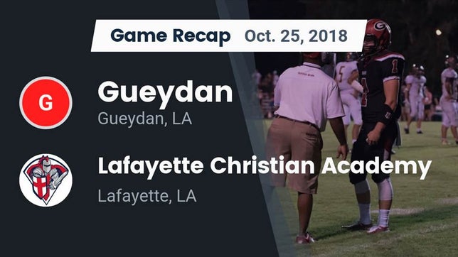 Watch this highlight video of the Gueydan (LA) football team in its game Recap: Gueydan  vs. Lafayette Christian Academy  2018 on Oct 25, 2018