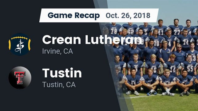 Watch this highlight video of the Crean Lutheran (Irvine, CA) football team in its game Recap: Crean Lutheran  vs. Tustin  2018 on Oct 26, 2018