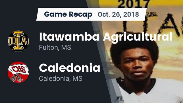 Watch this highlight video of the Itawamba Agricultural (Fulton, MS) football team in its game Recap: Itawamba Agricultural  vs. Caledonia  2018 on Oct 26, 2018