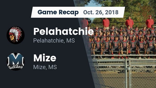 Watch this highlight video of the Pelahatchie (MS) football team in its game Recap: Pelahatchie  vs. Mize  2018 on Oct 26, 2018