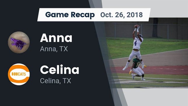 Watch this highlight video of the Anna (TX) football team in its game Recap: Anna  vs. Celina  2018 on Oct 26, 2018