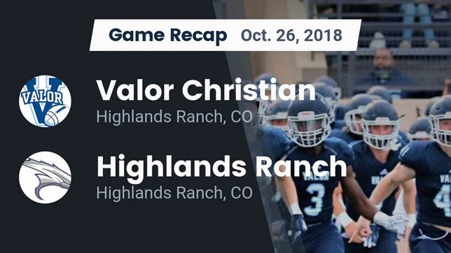 Watch this highlight video of the Valor Christian (Highlands Ranch, CO) football team in its game Recap: Valor Christian  vs. Highlands Ranch  2018 on Oct 26, 2018