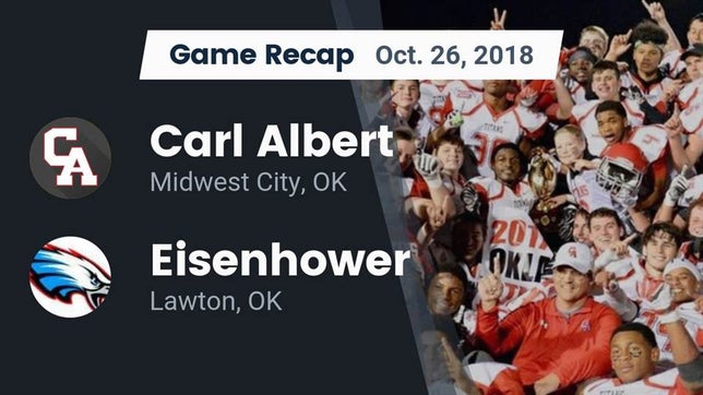 Watch this highlight video of the Carl Albert (Midwest City, OK) football team in its game Recap: Carl Albert   vs. Eisenhower  2018 on Oct 26, 2018