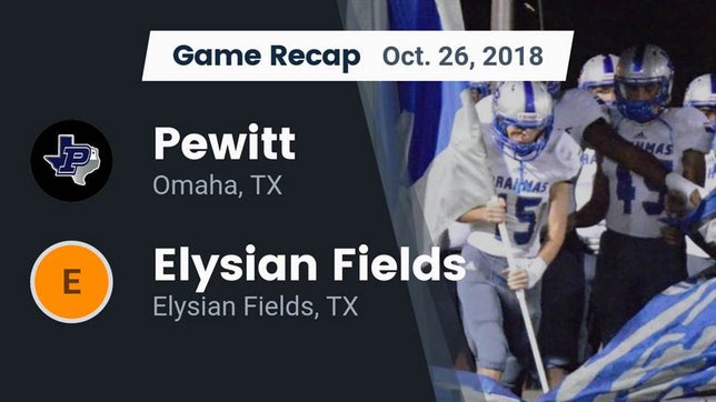 Watch this highlight video of the Pewitt (Omaha, TX) football team in its game Recap: Pewitt  vs. Elysian Fields  2018 on Oct 26, 2018