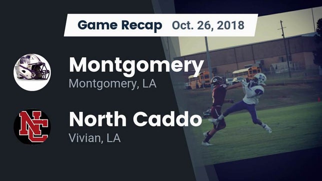 Watch this highlight video of the Montgomery (LA) football team in its game Recap: Montgomery  vs. North Caddo  2018 on Oct 26, 2018