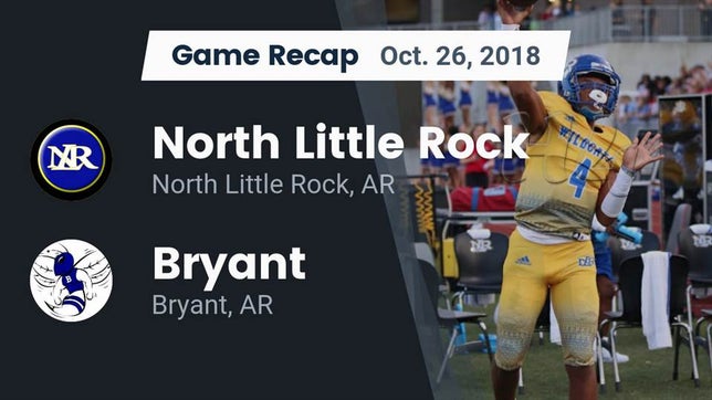 Watch this highlight video of the North Little Rock (AR) football team in its game Recap: North Little Rock  vs. Bryant  2018 on Oct 26, 2018