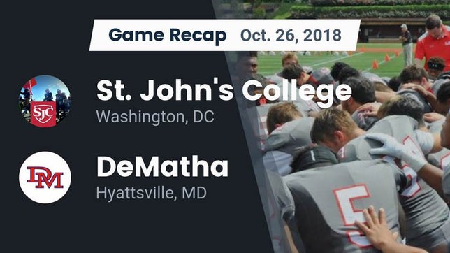 Watch this highlight video of the St. John's (Washington, DC) football team in its game Recap: St. John's College  vs. DeMatha  2018 on Oct 26, 2018