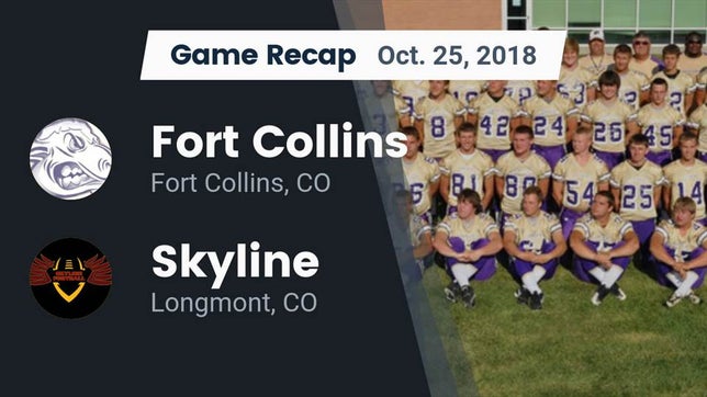 Watch this highlight video of the Fort Collins (CO) football team in its game Recap: Fort Collins  vs. Skyline  2018 on Oct 25, 2018