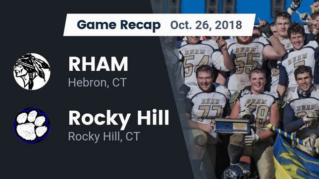 Watch this highlight video of the RHAM (Hebron, CT) football team in its game Recap: RHAM  vs. Rocky Hill  2018 on Oct 26, 2018