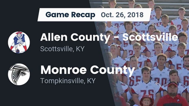 Watch this highlight video of the Allen County-Scottsville (Scottsville, KY) football team in its game Recap: Allen County - Scottsville  vs. Monroe County  2018 on Oct 26, 2018