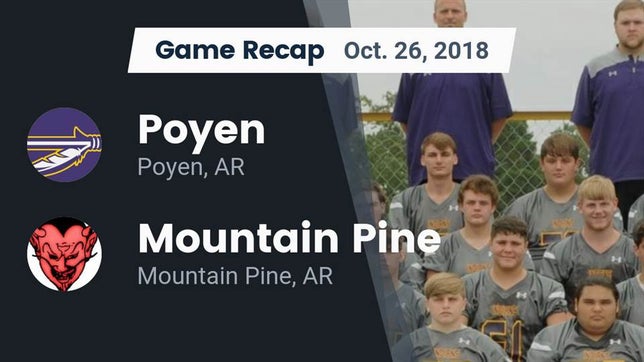 Watch this highlight video of the Poyen (AR) football team in its game Recap: Poyen  vs. Mountain Pine  2018 on Oct 26, 2018