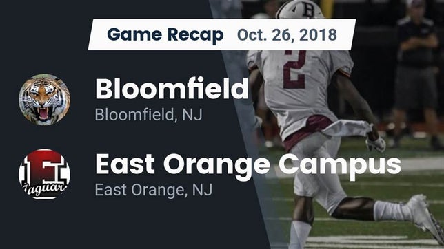 Watch this highlight video of the Bloomfield (NJ) football team in its game Recap: Bloomfield  vs. East Orange Campus  2018 on Oct 26, 2018