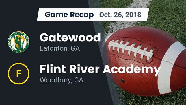 Watch this highlight video of the Gatewood (Eatonton, GA) football team in its game Recap: Gatewood  vs. Flint River Academy  2018 on Oct 26, 2018